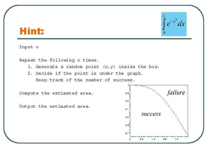 Hint: Input n Repeat the following n times. 1. Generate a random point (x,