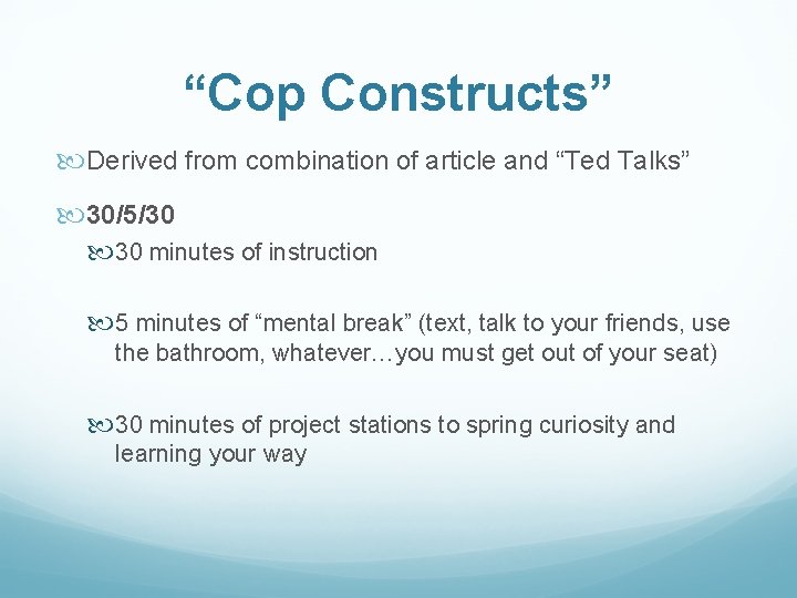 “Cop Constructs” Derived from combination of article and “Ted Talks” 30/5/30 30 minutes of