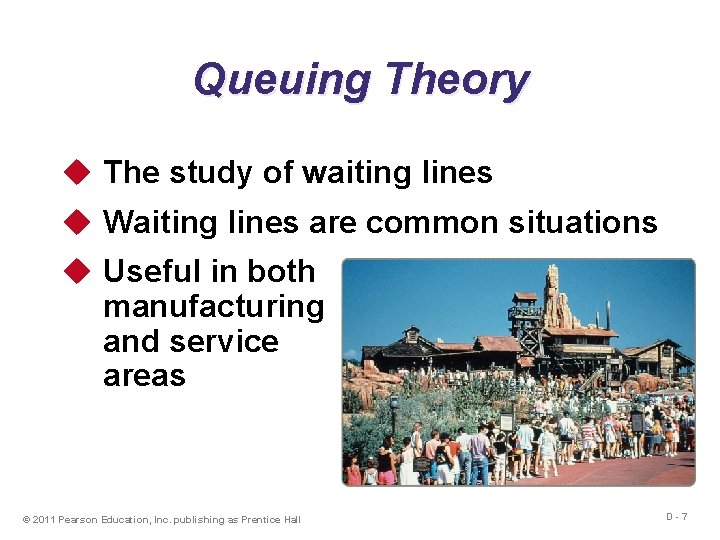 Queuing Theory u The study of waiting lines u Waiting lines are common situations