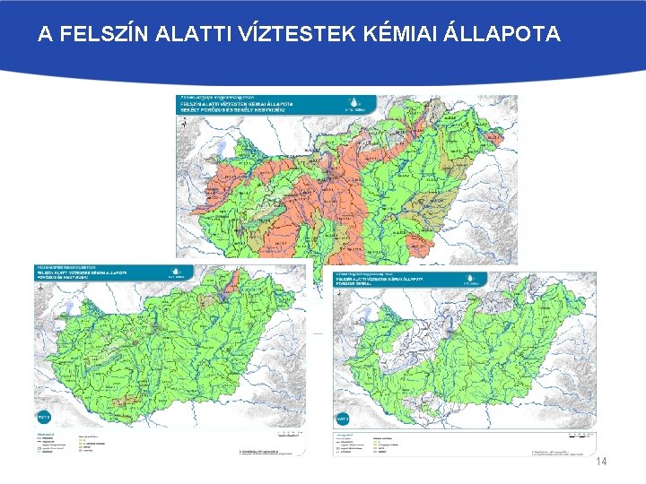 A FELSZÍN ALATTI VÍZTESTEK KÉMIAI ÁLLAPOTA 14 