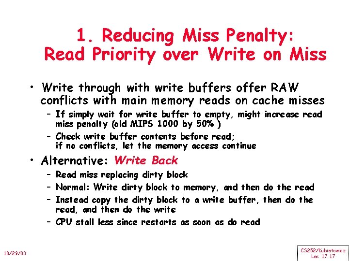 1. Reducing Miss Penalty: Read Priority over Write on Miss • Write through with