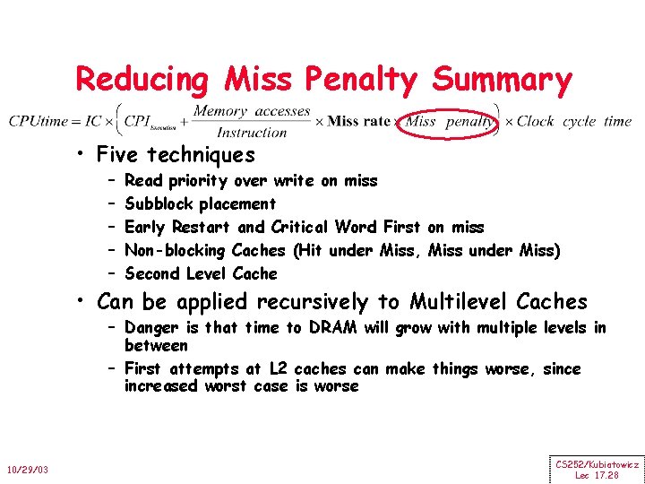 Reducing Miss Penalty Summary • Five techniques – – – Read priority over write