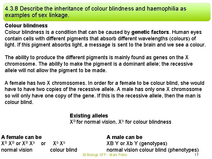 4. 3. 8 Describe the inheritance of colour blindness and haemophilia as examples of