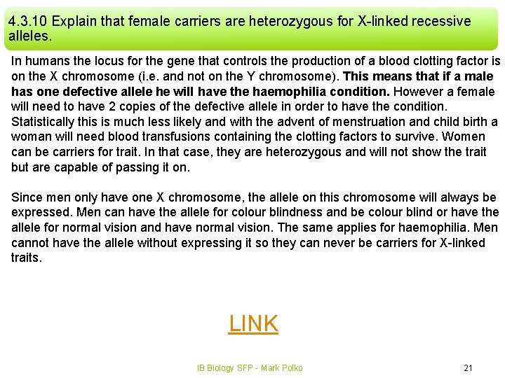 4. 3. 10 Explain that female carriers are heterozygous for X-linked recessive alleles. In