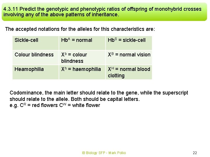 4. 3. 11 Predict the genotypic and phenotypic ratios of offspring of monohybrid crosses