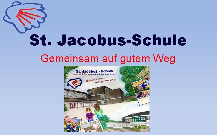 St. Jacobus-Schule Gemeinsam auf gutem Weg 