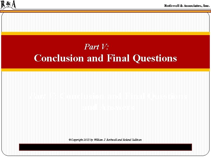 Part V: Conclusion and Final Questions Part V: Conclusion and Final Questions and Answers Part V: Conclusion and Final Questions Part V: Conclusion and Final Questions and Answers