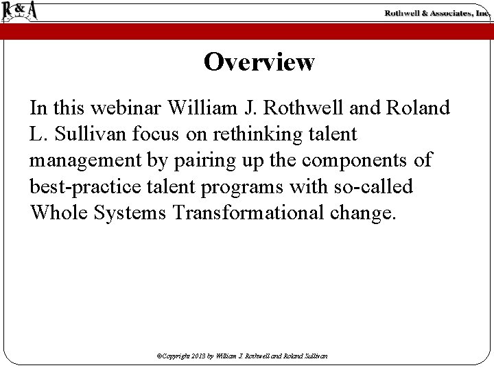 Overview In this webinar William J. Rothwell and Roland L. Sullivan focus on rethinking Overview In this webinar William J. Rothwell and Roland L. Sullivan focus on rethinking