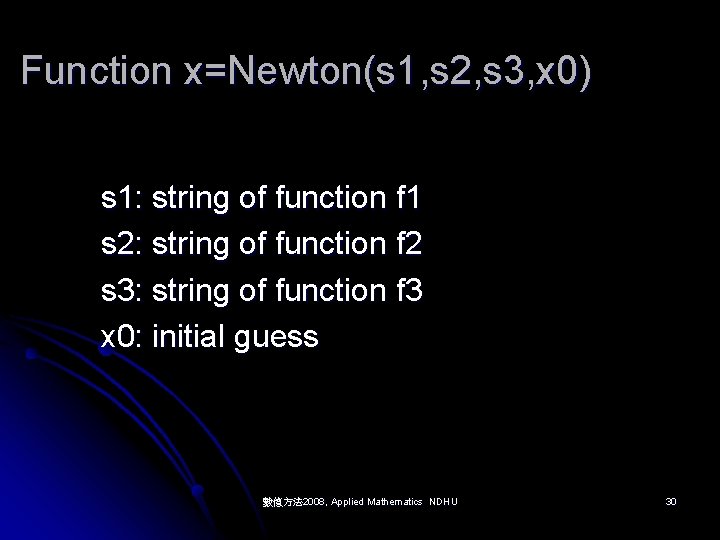 Function x=Newton(s 1, s 2, s 3, x 0) s 1: string of function