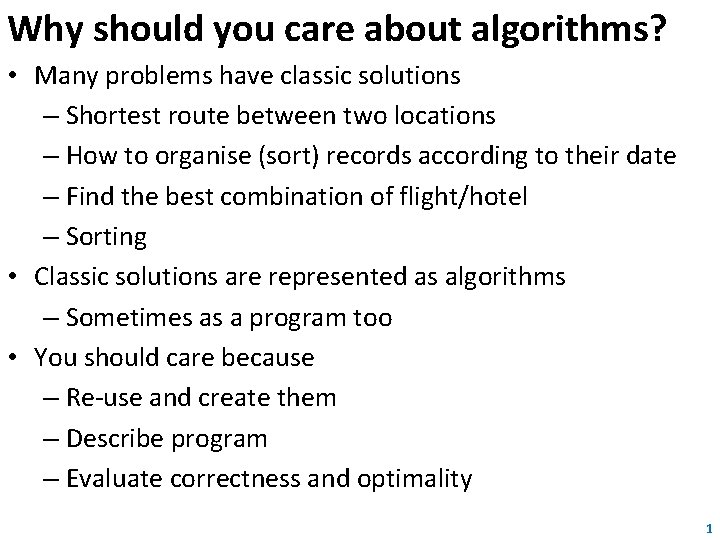 Why should you care about algorithms? • Many problems have classic solutions – Shortest