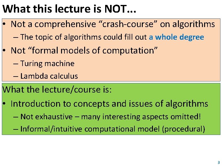 What this lecture is NOT. . . • Not a comprehensive “crash-course” on algorithms