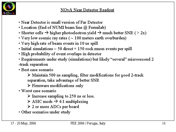 NOv. A Near Detector Readout • Near Detector is small version of Far Detector