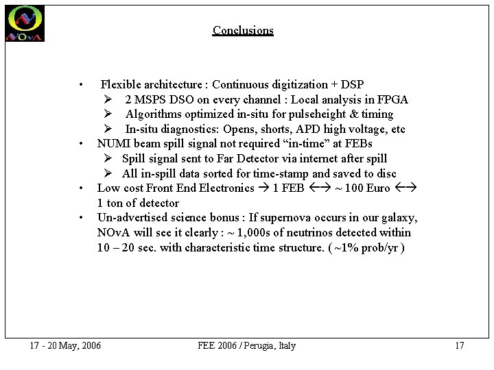 Conclusions • • Flexible architecture : Continuous digitization + DSP Ø 2 MSPS DSO