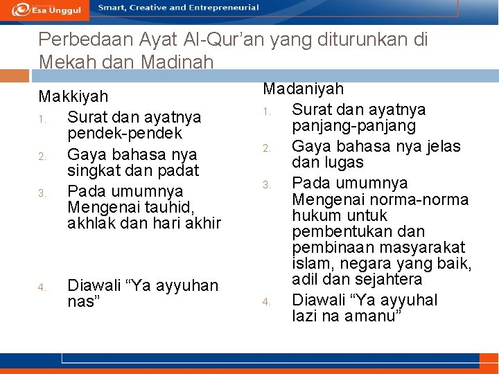 Perbedaan Ayat Al-Qur’an yang diturunkan di Mekah dan Madinah Makkiyah 1. Surat dan ayatnya