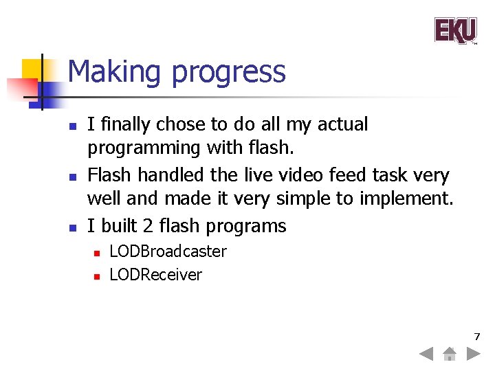 Making progress n n n I finally chose to do all my actual programming