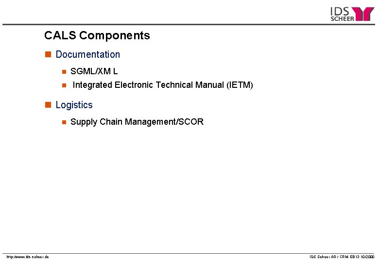 CALS Components n Documentation n n SGML/XM L Integrated Electronic Technical Manual (IETM) n CALS Components n Documentation n n SGML/XM L Integrated Electronic Technical Manual (IETM) n
