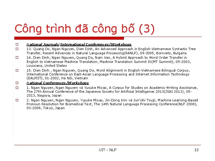 Công trình đã công bố (3) o o o o National Journals/International Conferences/Workshops 13.