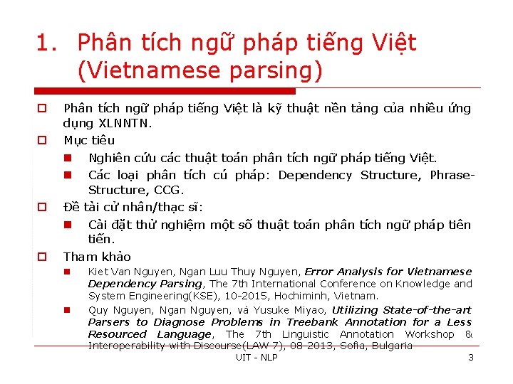 1. Phân tích ngữ pháp tiếng Việt (Vietnamese parsing) o o Phân tích ngữ