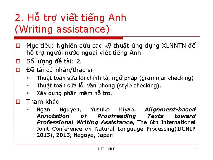 2. Hỗ trợ viết tiếng Anh (Writing assistance) o Mục tiêu: Nghiên cứu các