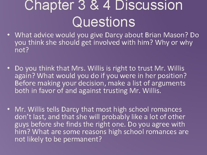 Chapter 3 & 4 Discussion Questions • What advice would you give Darcy about