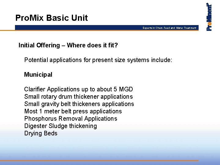 Pro. Mix Basic Unit Experts in Chem-Feed and Water Treatment Initial Offering – Where