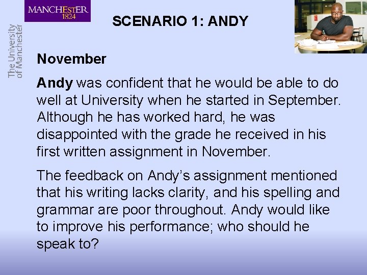 SCENARIO 1: ANDY November Andy was confident that he would be able to do