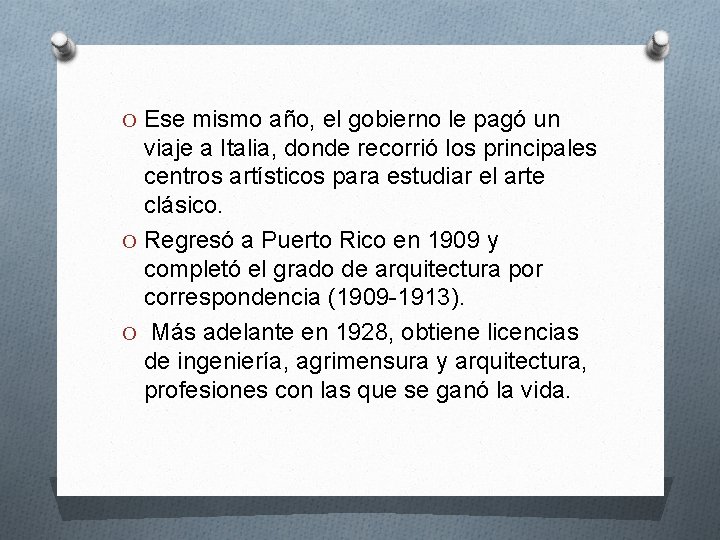 O Ese mismo año, el gobierno le pagó un viaje a Italia, donde recorrió