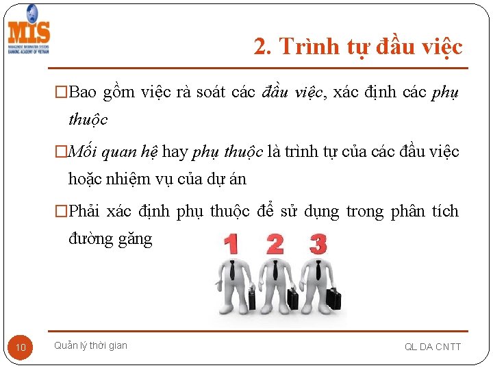 2. Trình tự đầu việc �Bao gồm việc rà soát các đầu việc, xác