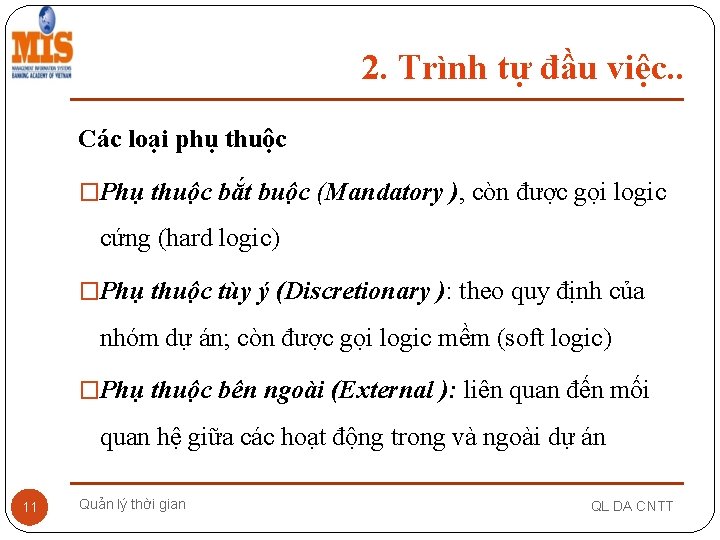 2. Trình tự đầu việc. . Các loại phụ thuộc �Phụ thuộc bắt buộc