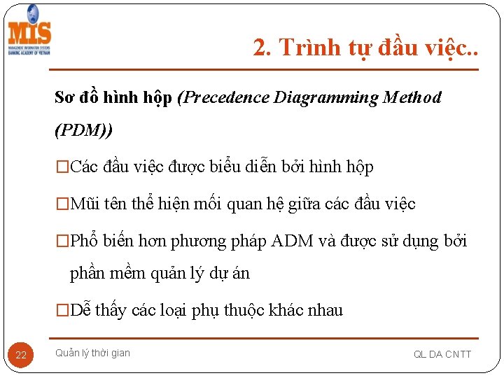 2. Trình tự đầu việc. . Sơ đồ hình hộp (Precedence Diagramming Method (PDM))