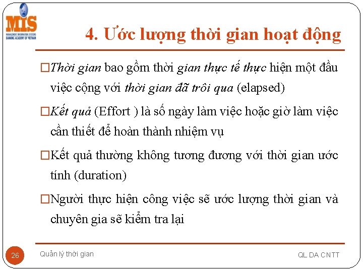 4. Ước lượng thời gian hoạt động �Thời gian bao gồm thời gian thực