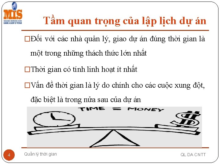 Tầm quan trọng của lập lịch dự án �Đối với các nhà quản lý,