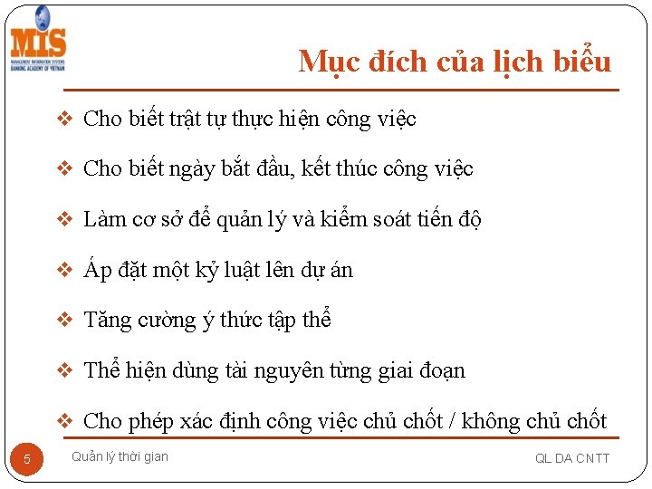 Mục đích của lịch biểu v Cho biết trật tự thực hiện công việc