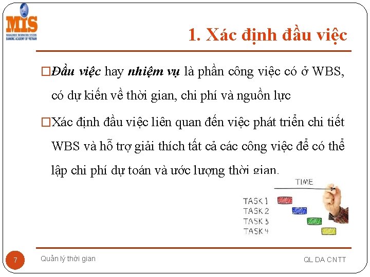 1. Xác định đầu việc �Đầu việc hay nhiệm vụ là phần công việc