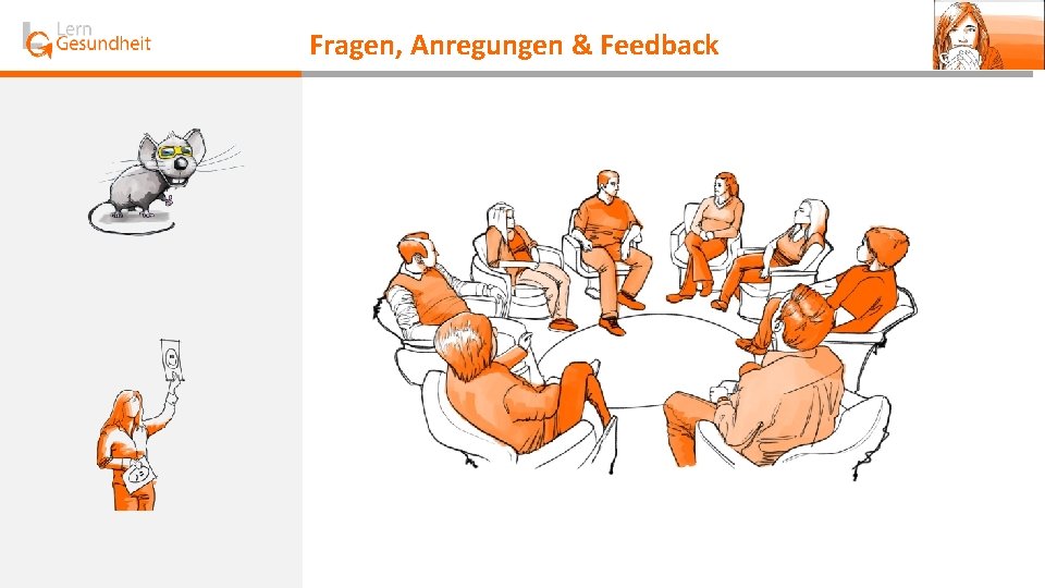 Fragen, Anregungen & Feedback 