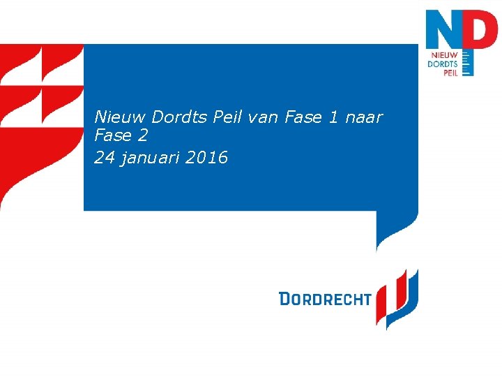 Nieuw Dordts Peil van Fase 1 naar Fase 2 24 januari 2016 