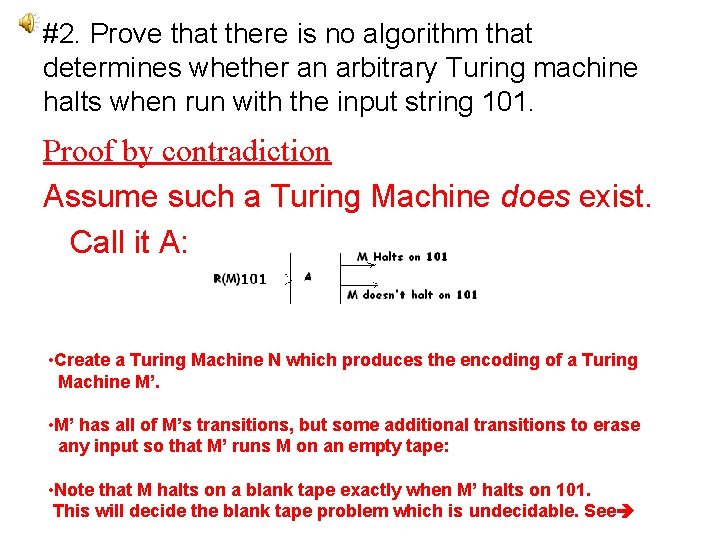 #2. Prove that there is no algorithm that determines whether an arbitrary Turing machine