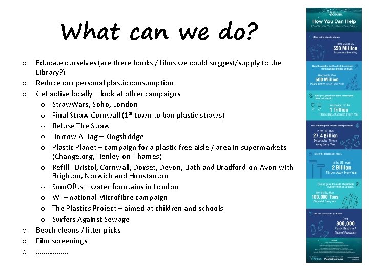 What can we do? o o o Educate ourselves (are there books / films