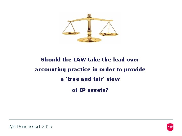 Should the LAW take the lead over accounting practice in order to provide a