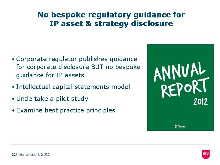 No bespoke regulatory guidance for IP asset & strategy disclosure • Corporate regulator publishes