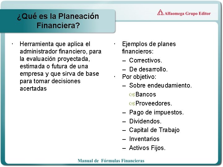 ¿Qué es la Planeación Financiera? Herramienta que aplica el administrador financiero, para la evaluación