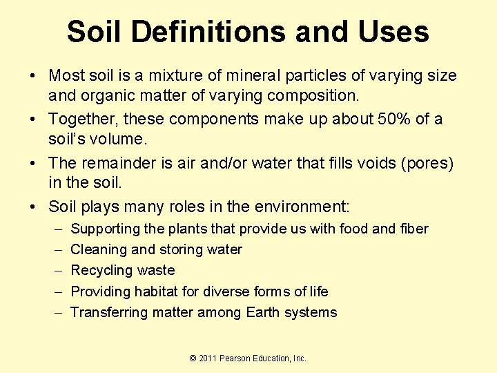 Soil Definitions and Uses • Most soil is a mixture of mineral particles of