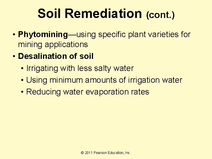 Soil Remediation (cont. ) • Phytomining—using specific plant varieties for mining applications • Desalination