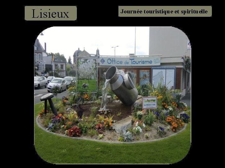 Lisieux Journée touristique et spirituelle 