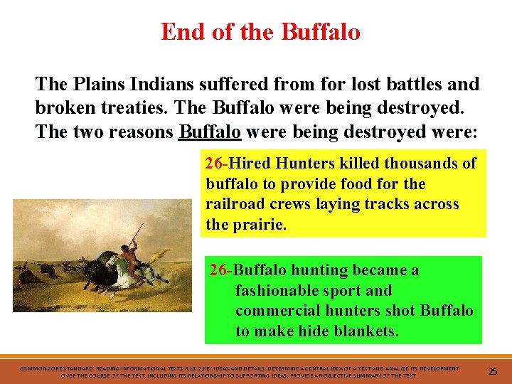 End of the Buffalo The Plains Indians suffered from for lost battles and broken