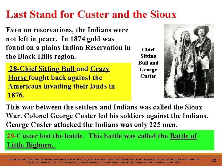 Last Stand for Custer and the Sioux Even on reservations, the Indians were not