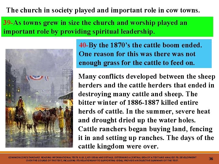 The church in society played and important role in cow towns. 39 -As towns