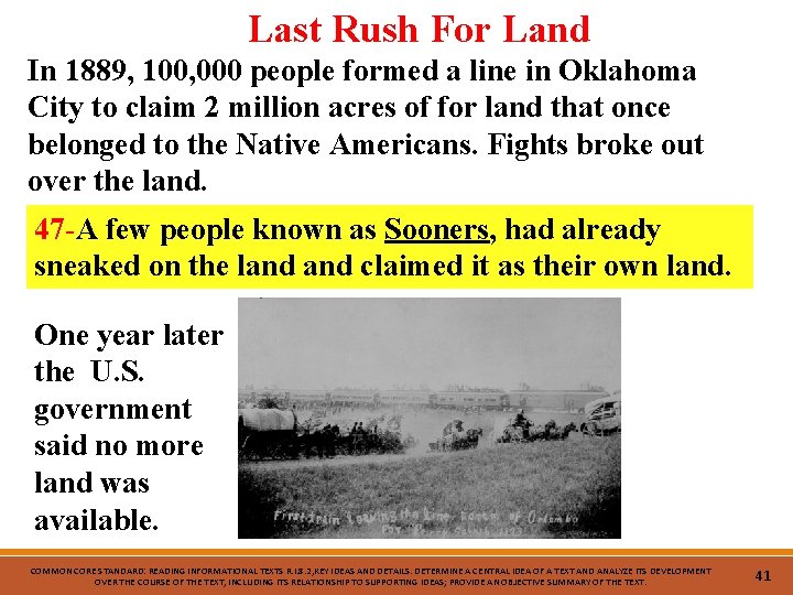 Last Rush For Land In 1889, 100, 000 people formed a line in Oklahoma