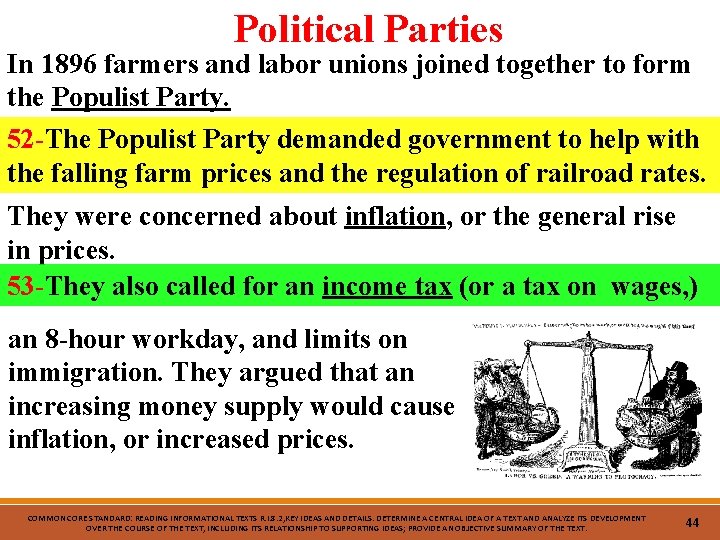 Political Parties In 1896 farmers and labor unions joined together to form the Populist