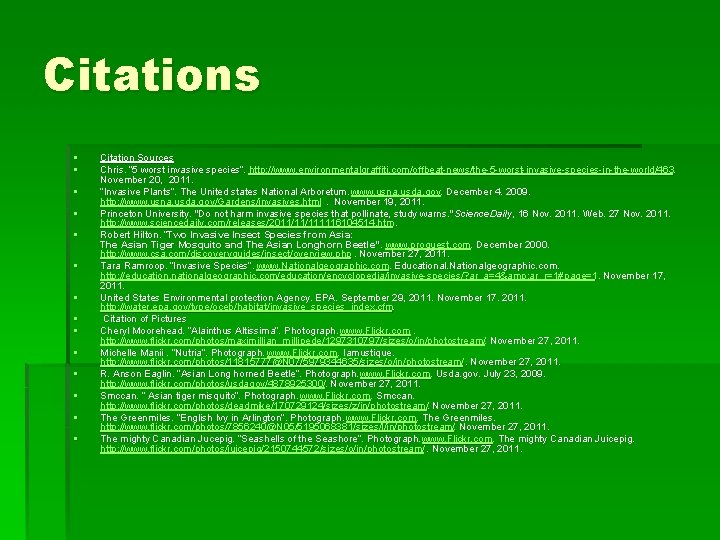 Citations § § § § Citation Sources Chris. “ 5 worst invasive species”. http: